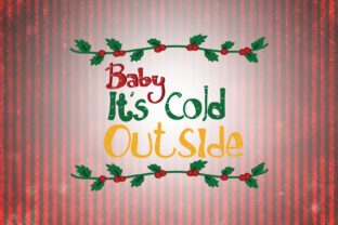 Baby It’s Cold Outside Christmas Quotes