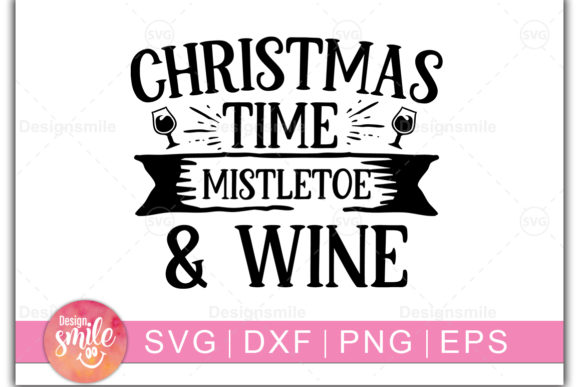 Christmas Time, Mistletoe and Wine