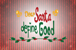 Dear Santa Define Good Christmas Quotes Crafts
